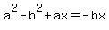 a%5E2-b%5E2%2Bax+=+-bx