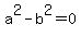 a%5E2-b%5E2+=+0