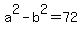 a%5E2-b%5E2+=+72