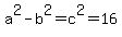 a%5E2-b%5E2+=+c%5E2+=+16