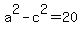 a%5E2-c%5E2=20