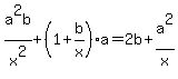 a%5E2b%2Fx%5E2+%2B%281%2Bb%2Fx+%29a+=2b%2Ba%5E2%2Fx+