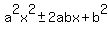 a%5E2x%5E2+%2B-+2abx+%2B+b%5E2