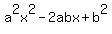 a%5E2x%5E2+-+2abx+%2B+b%5E2