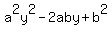 a%5E2y%5E2+-+2aby+%2B+b%5E2
