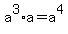 a%5E3%2Aa=a%5E4