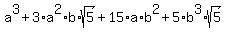 a%5E3%2B3%2Aa%5E2%2Ab%2Asqrt%285%29%2B15%2Aa%2Ab%5E2%2B5%2Ab%5E3%2Asqrt%285%29%29