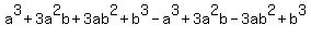 a%5E3%2B3a%5E2b%2B3ab%5E2%2Bb%5E3-a%5E3%2B3a%5E2b-3ab%5E2%2Bb%5E3