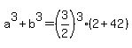 a%5E3%2Bb%5E3=+%283%2F2%29%5E3%2A%282+%2B+42%29