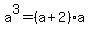 a%5E3=%28a%2B2%29%2Aa
