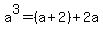 a%5E3=%28a%2B2%29%2B2a