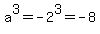 a%5E3=-2%5E3=-8