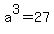 a%5E3=27