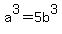 a%5E3=5b%5E3