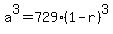 a%5E3=729%281-r%29%5E3