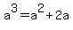 a%5E3=a%5E2%2B2a