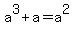a%5E3+%2B+a+=+a%5E2