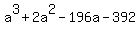 a%5E3++%2B+2a%5E2+-+196a+-+392