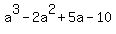 a%5E3-2a%5E2%2B5a-10