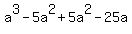 a%5E3-5a%5E2%2B5a%5E2-25a