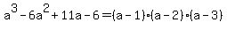 a%5E3-6a%5E2%2B11a-6=%28a-1%29%28a-2%29%28a-3%29