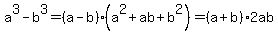a%5E3-b%5E3=%28a-b%29%28a%5E2%2Bab%2Bb%5E2%29=%28a%2Bb%29%2A2ab