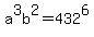 a%5E3b%5E2=432%5E6