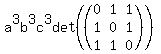 a%5E3b%5E3c%5E3det%28%28matrix%283%2C3%2C0%2C1%2C1%2C1%2C0%2C1%2C1%2C1%2C0%29%29%29