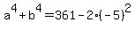 a%5E4%2Bb%5E4=361-2%28-5%29%5E2
