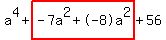 a%5E4%2Bhighlight%28-7a%5E2%2B-8a%5E2%29%2B56