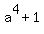 a%5E4+%2B+1