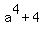 a%5E4+%2B+4