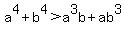 a%5E4+%2B+b%5E4+%3E+a%5E3b+%2B+ab%5E3