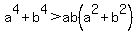 a%5E4+%2B+b%5E4+%3E+ab%28a%5E2+%2B+b%5E2%29