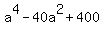a%5E4+-+40a%5E2+%2B+400