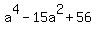 a%5E4-15a%5E2%2B56