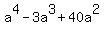 a%5E4-3a%5E3%2B40a%5E2