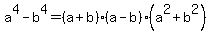 a%5E4-b%5E4=%28a%2Bb%29%28a-b%29%28a%5E2%2Bb%5E2%29