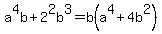 a%5E4b%2B2%5E2b%5E3=b%28a%5E4%2B4b%5E2%29