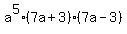 a%5E5%287a%2B3%29%287a-3%29