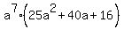 a%5E7%2825a%5E2%2B40a%2B16%29
