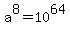 a%5E8=10%5E64