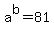 a%5Eb=+81