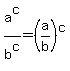 a%5Ec+%2F+b%5Ec+=+%28a%2Fb%29%5Ec
