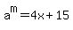 a%5Em+=+4x%2B15