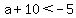 \"a+%2B+10+%3C+-+5\"