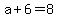 a+%2B+6+=+8