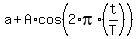 a+%2B+A%2Acos%282%2Api%2A%28t%2FT%29%29