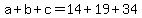 a+%2B+b+%2B+c+=+14+%2B+19+%2B+34