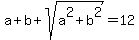 a+%2B+b+%2B+sqrt%28a%5E2%2Bb%5E2%29+=+12